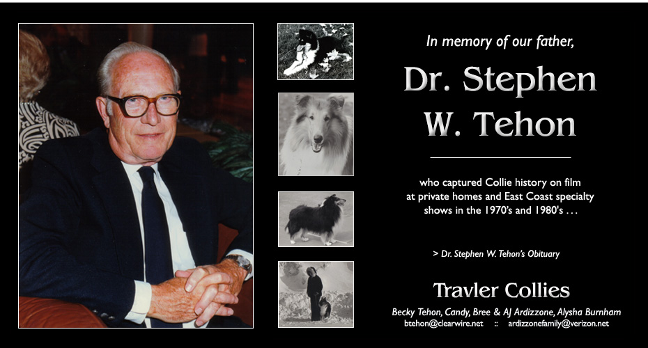 Travler Collies -- In memory of our father, Dr. Stephen W. Tehon