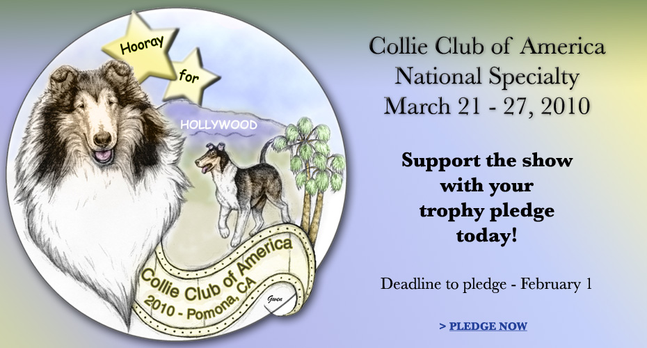 Collie Club of America -- 2010 National Specialty -- Hooray for Hollywood -- Trophy Pledges