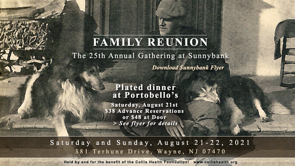 Collie Heath Foundation -- Family Reunion, The 25th Annual Gathering at Sunnybank